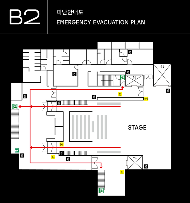 2F 피난대피도 Emergency Evacuation Plan | 세종S씨어터 지하2층 피난안내도입니다. 객석 뒤편 좌측 출입구로 나와 우측의 출입문을 열고 좌측의 비상계단을 통해 피난할 수 있습니다. 객석 뒤편 우측 출입구로 나와 뒤로돌아 직진하여 출입문을 통과하면 우측 비상계단을 통해 피난할 수 있습니다. 또한 객석 뒤편 좌, 우측 모두 출입구로 나와 바로 보이는 계단을 통해 피난할 수 있습니다.