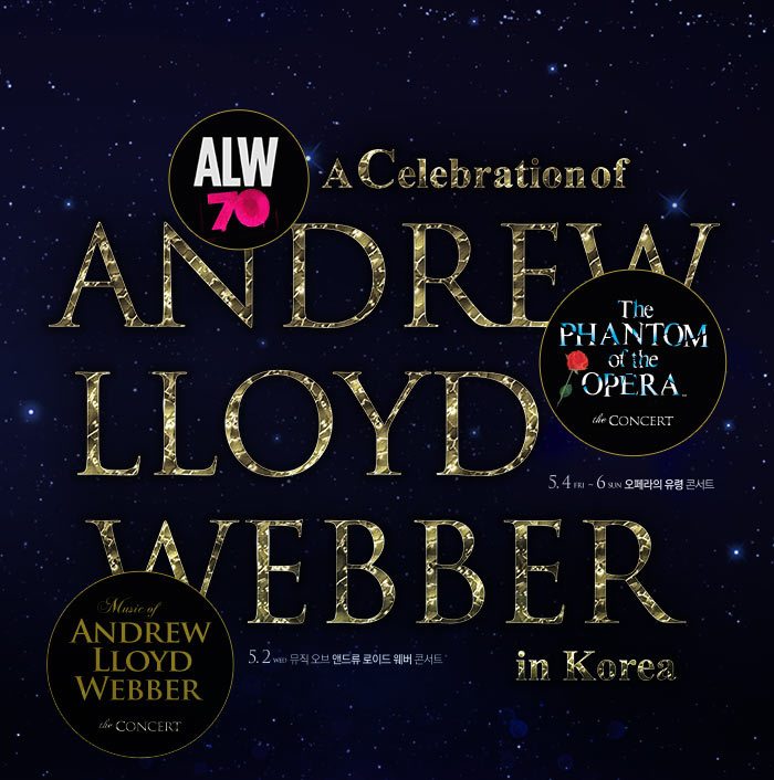 ALW70 A Celebration of ANDREW LLOYD WEBBER  in korea The PHABTOM of the OPERA the concert 5,4 -6 오페라의유령 콘서트 5.2 뮤직오브 앤드류 로이드 웨버 콘서트