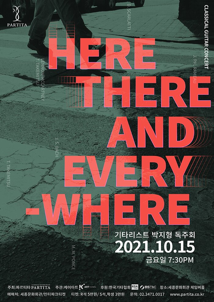 박지형 독주회 `Here there and everywhere` 주최:파르티타 주관:주)케이아트앤컴퍼니 협찬:한국기타협회, 비에스티앤씨  날짜: 2021.10.15 금 /오후 7:30 장소: 세종문화회관 체임버홀 티켓 : R석 5만원 / S석, 학생 3만원