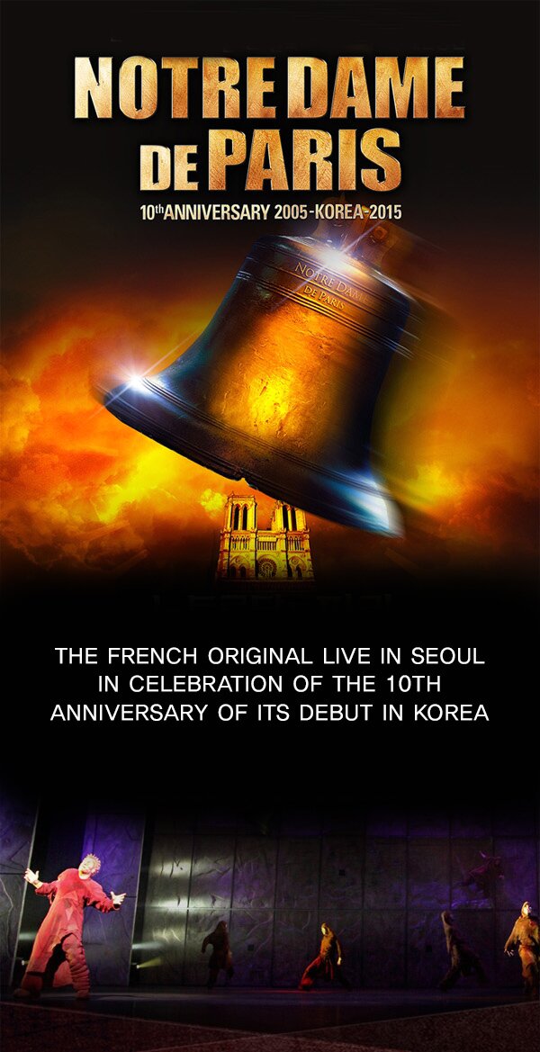 notre dame de paris 10th anniversary 2005-korea 2015 the french original live in seoul in celebration of the 10th anniversary of its debut in korea